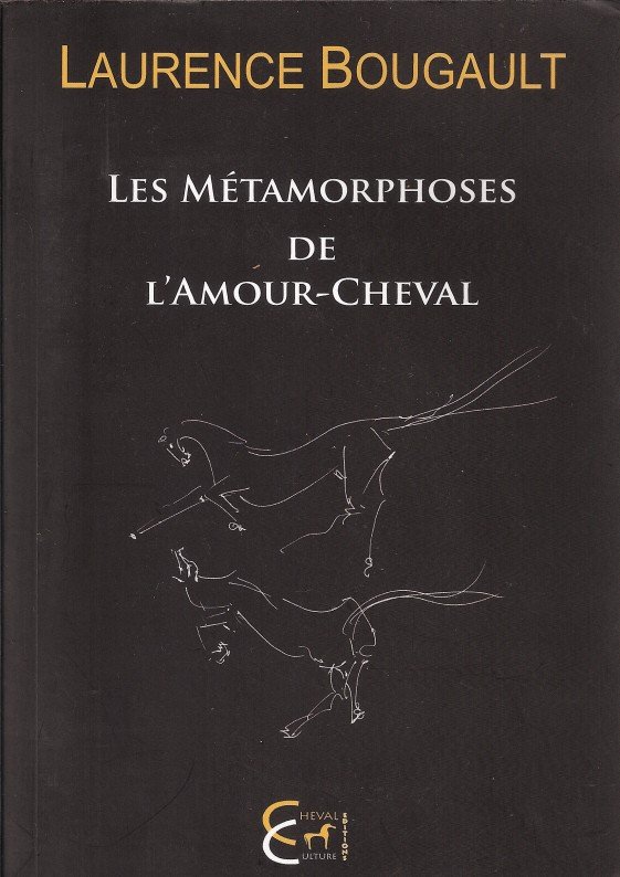 Couverture de  LES MÉTAMORPHOSES DE L'AMOUR-CHEVAL